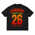 GYMADIKT 26 – Strength Is Earned Oversized Gym T-Shirt